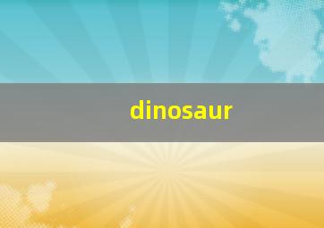 dinosaur